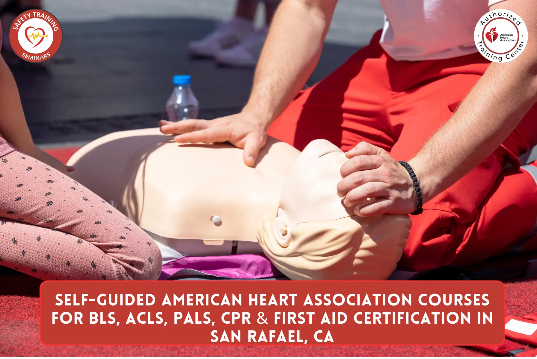 Self-Guided American Heart Association Courses for BLS, ACLS, PALS, CPR & First Aid Certification in San Rafael, CA